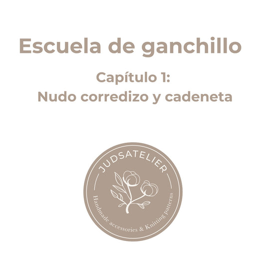 Escuela de ganchillo - nudo corredizo y cadeneta